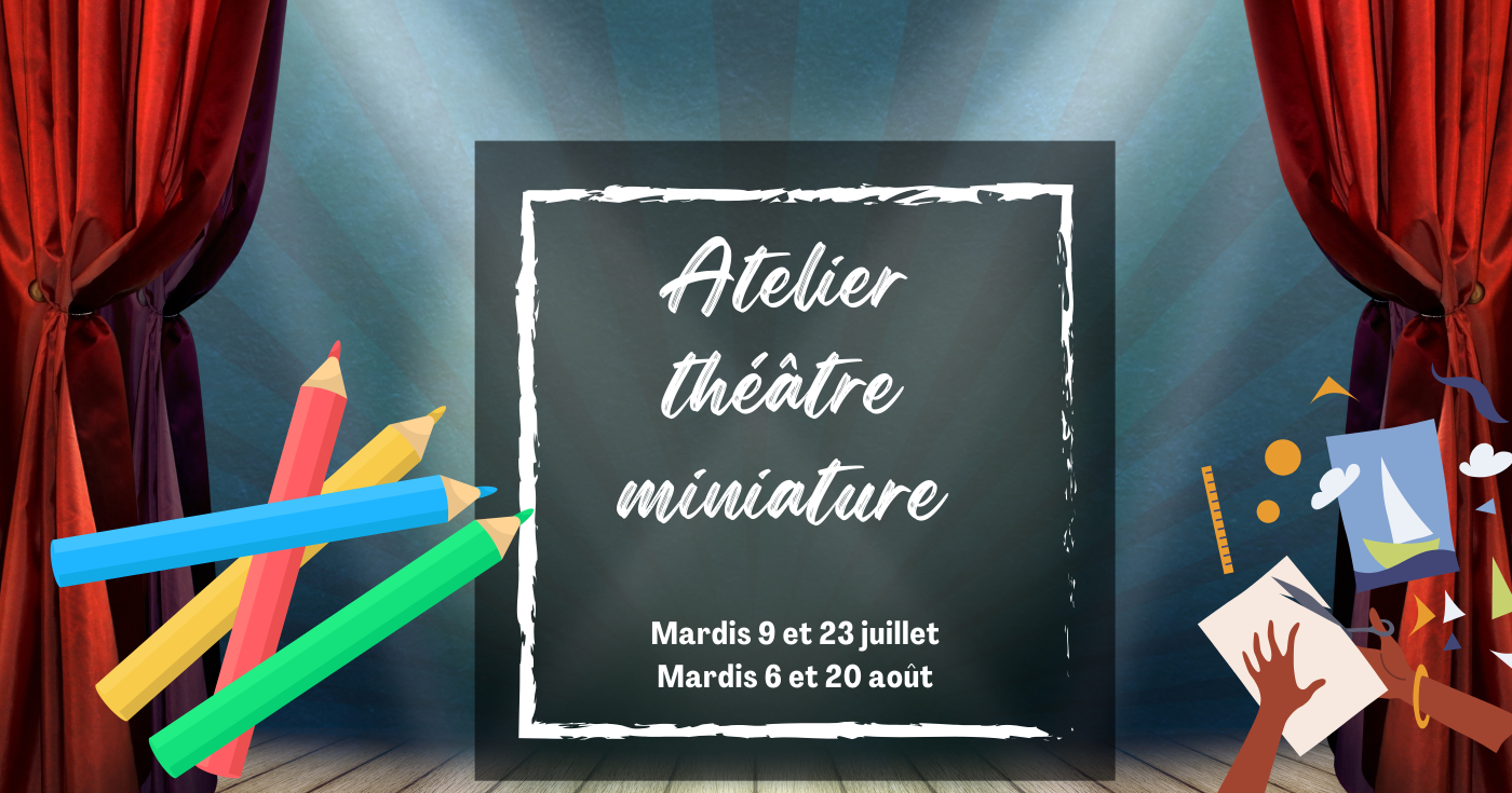 Atelier « théâtre miniature »
